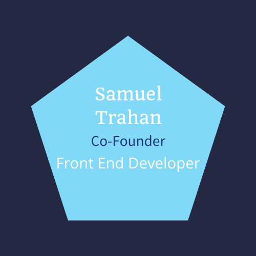 Samuel Trahan, Co-Founder, Front End Developer